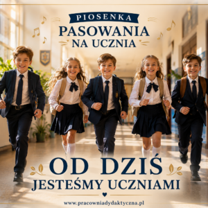 PIOSENKA "OD DZIŚ JESTEŚMY UCZNIAMI" PASOWANIE NA UCZNIA