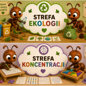 🏫 STREFY AKTYWNOŚCI DO GRUP PRZEDSZKOLNYCH – GRUPA MRÓWKI / MRÓWECZKI