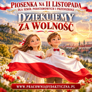 Piosenka na 11 Listopada – Święto Niepodległości | „Dziękujemy za wolność” | MP3 + PDF