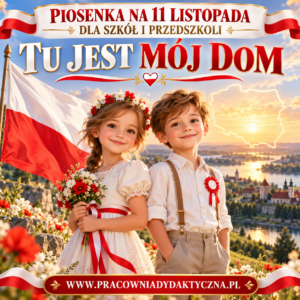 Piosenka na 11 Listopada – Święto Niepodległości | „Tu jest mój dom”