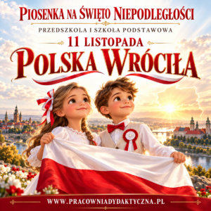 Piosenka na 11 Listopada – Święto Niepodległości | „Polska wróciła” | MP3 + PDF